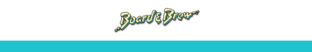 Board and Brew